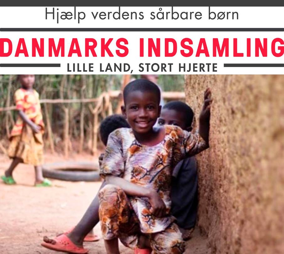 Støt Danmarks Indsamling og hjælp verdens sårbare børn
